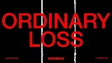 Мініатюра відео ORDINARY LOSS
