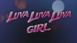 Мініатюра відео LUVAGIRL