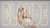 Мініатюра відео Blonde
