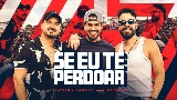 Мініатюра відео Se Eu Te Perdoar - Ao Vivo
