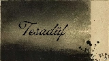 Мініатюра відео Tesadüf