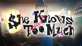 Мініатюра відео She Knows Too Much