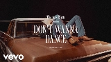 Мініатюра відео Don't Wanna Dance