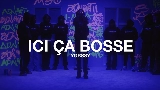 Мініатюра відео ICI ÇA BOSSE
