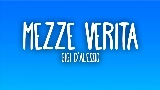 Мініатюра відео MEZZE VERITÀ