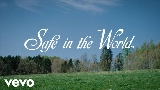 Мініатюра відео Safe in the World