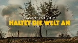 Мініатюра відео Haltet die Welt an