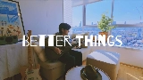 Мініатюра відео Better Things