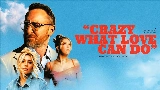 Мініатюра відео Crazy What Love Can Do