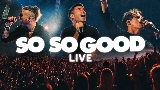 Мініатюра відео So So Good - Live