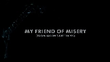 Мініатюра відео My Friend of Misery - From Jason's Riff Tapes