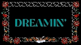 Мініатюра відео Dreamin'