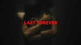 Мініатюра відео Last Forever