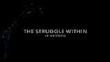 Мініатюра відео The Struggle Within - Remastered 2021