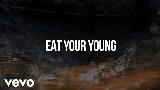 Мініатюра відео Eat Your Young