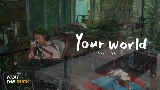 Мініатюра відео Your World