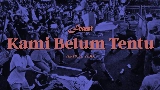 Мініатюра відео Kami Belum Tentu
