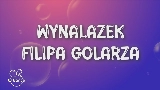 Мініатюра відео Wynalazek Filipa Golarza
