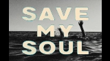 Мініатюра відео SAVE MY SOUL
