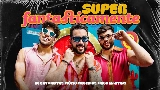 Мініатюра відео Superfantasticamente (Superfantastico)