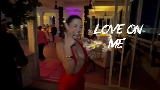 Мініатюра відео Love On Me