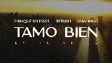 Мініатюра відео Tamo Bien