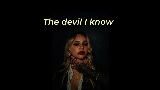 Мініатюра відео The Devil I Know