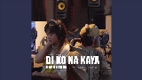 Мініатюра відео Di Ko Na Kaya “Rap Vērsion“