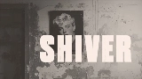 Мініатюра відео Shiver