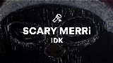 Мініатюра відео SCARY MERRi