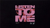 Мініатюра відео Listen To Me
