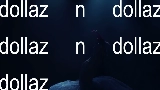 Мініатюра відео dollaz n dollaz