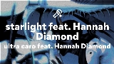 Мініатюра відео starlight feat. Hannah Diamond