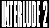 Мініатюра відео Interlude 2