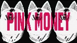 Мініатюра відео Pink Money