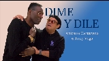 Мініатюра відео DIME Y DILE