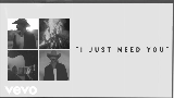 Мініатюра відео I Just Need You