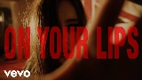 Мініатюра відео ON YOUR LIPS
