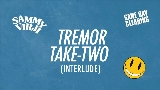 Мініатюра відео Tremor Take-Two (Interlude)