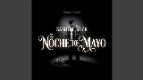 Мініатюра відео Noche de Mayo