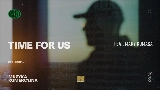 Мініатюра відео Time For Us