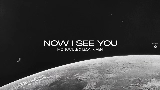 Мініатюра відео Now I See You - Extended Mix