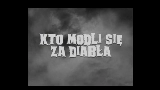 Мініатюра відео Kto modli się za diabła?