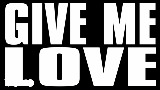 Мініатюра відео Give Me Love