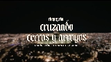 Мініатюра відео Cruzando Cerros y Arroyos (En Vivo)