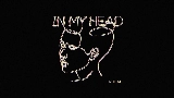 Мініатюра відео In My Head