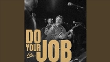 Мініатюра відео Do Your Job