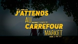 Мініатюра відео J'attends au Carrefour Market