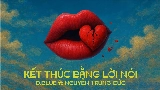 Мініатюра відео Kết Thúc Bằng Lời Nói
