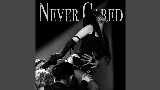 Мініатюра відео Never Cared